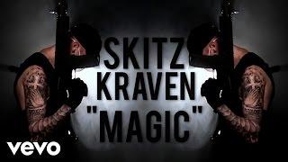 sKitz Kraven - Magic (Official Music Video)