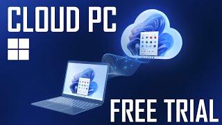 Windows 365 Cloud PC free trial in 2022