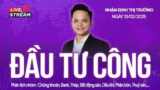 Chứng khoán hôm nay | Nhận định thị trường 13/02/2025: Cổ phiếu đầu tư công, mua hay bán ?