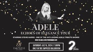 Adele Adele Echoes of Elegance Ballroom Concert by Stevie Harris at The Empress Ballroom