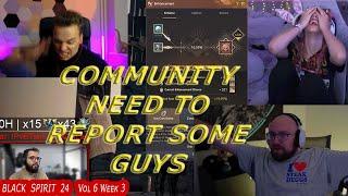 Community need to report some guys ? | Black Spirit 24 Vol.6 Week 3