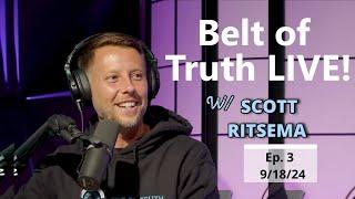 Belt Of Truth Live!!  Episode 3