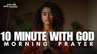 A Powerful Prayer to Start Your Day with Praise, Strength, and Intercession | MORNING PRAYER