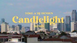 TÓKE - CANDLELIGHT (DJ DENSEN REMIX)