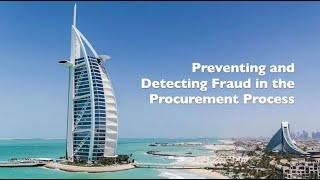 Preventing and Detecting Fraud in the  Procurement Process