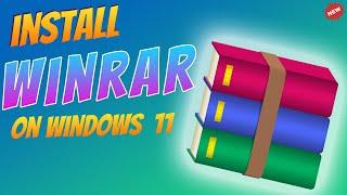 How to Download and Install WinRAR on Windows 11 2024