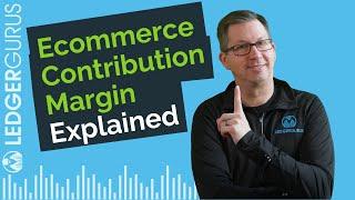 Ecommerce Contribution Margin Explained