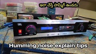 how to remove humming sound from amplifier//humming noise explain tips