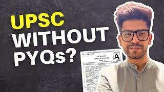 Can You Clear UPSC Without Practicing Previous Year Questions (PYQs)? | Naman Sir