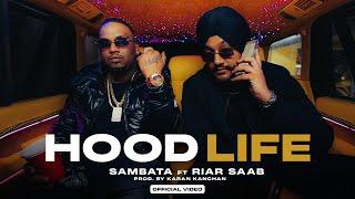 HOODLIFE - SAMBATA & RIAR SAAB | PROD. BY KARAN KANCHAN | OFFICIAL MUSIC VIDEO