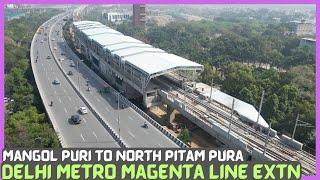 Delhi Metro Magenta Line Extension | Mangol Puri to North Pitam Pura Station #dmrc