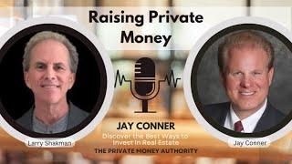 Increase Your Real Estate Profits with Private Money Advice from Jay Conner