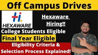 HEXAWARE Off Campus Recruitment | Final Year Eligible | No Experience Required 