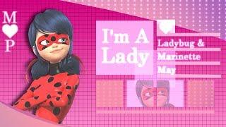 「MP」I'm A Lady // Marinette+Ladybug May ᴹᴱᴾ