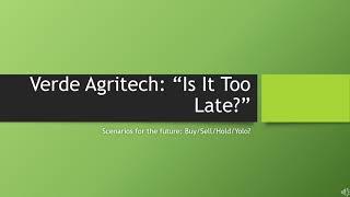 Verde Agritech: Is it Too Late?