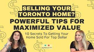 Selling Your Toronto Home? 10 Powerful Tips for Maximized Value| #torontorealestate #realestatetips