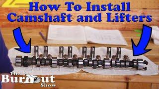 How To Install A Camshaft and Lifters/Followers - Burnout Tutorials (Rebuilding The 350)