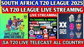 SA T20 LEAGUE 2025 LIVE streaming all country | south africa T20 league live broadcast tv & mobile
