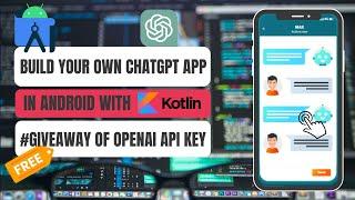 Build Your Own ChatGPT Android App with Kotlin & OpenAI API: Step-by-Step Tutorial #chatgpt