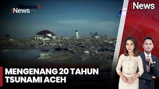 20 Tahun Tsunami Aceh, Mengenang Bencana Alam Terbesar Tahun 2004 - iNews Pagi 26/12