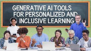 Generative AI for Personalized and Inclusive Learning