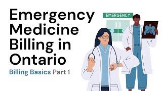 Emergency Medicine Billing for Ontario Doctors (Part 1)