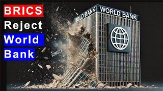 BRICS No to World Bank: What Next?