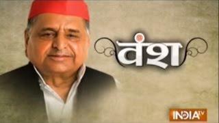 Vansh: Journey of Samajwadi Party and Founder Mulayam Singh Yadav's Dynasty