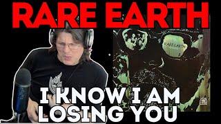 WHAT A JAM! | RARE EARTH - (I Know) I'm Losing You | FIRST TIME SOLO REACTION