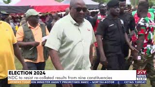 Election 2024: NDC to resist re-collated results from nine constituencies | JoyNews Today