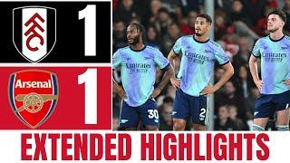 HIGHLIGHTS  | Fulham 1-1 Arsenal | William Saliba | English Premier League Extended Highlights