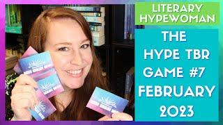 [The Hype TBR Game] Round 7: February 2023 // LiteraryHypewoman