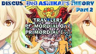 Discussing Ashikai's Theory: Travelers - Primordial One - Teyvat