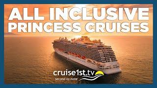 All Inclusive 2025 with Princess Cruises | Cruise1st