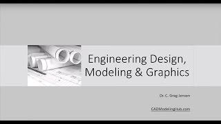 Introduction to Engineering Design Modeling & Graphics