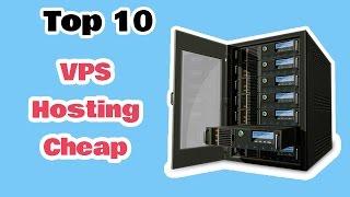 Top 10 Best VPS Hosting Cheap 2017 - 2018