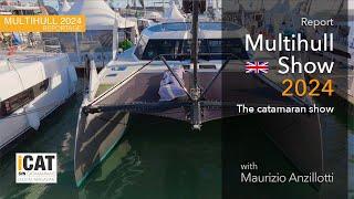 MULTIHULL SHOW 2024 - The Catamaran Show - Video Report