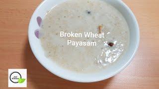 Broken Wheat Payasam Recipe / muslim Wedding Godhuma Kanji