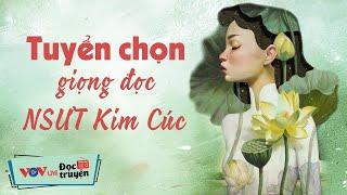 Tuyển Chọn Truyện Đêm Khuya Giọng Đọc NSƯT Kim Cúc | 10 Phút Nghe Truyện Đêm Khuya Ngủ Cực Ngon VOV