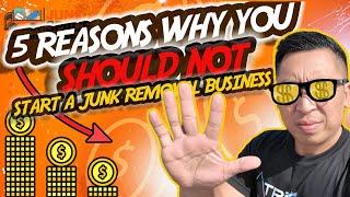 5 REASONS WHY YOU SHOULD NOT START A JUNK REMOVAL BUSINESS - JUNK SPACE