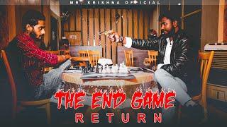 THE END GAME RETURN___New Video 2022__Mr.krishna official