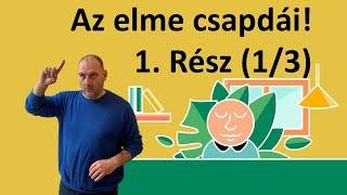 Az elme csapdái. 1. rész (1/3)