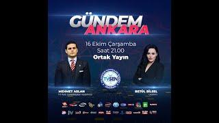 Gündem Ankara Ortak Canlı Yayını - Mehmet Aslan  - 16.10.2024