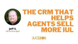 Best CRM for Selling More IUL - Jucebox