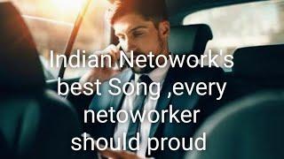 Indian Networker new song Relise in India ,Must watch Netoworker , Netowker marketing