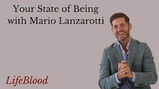 Your State of Being with Mario Lanzarotti