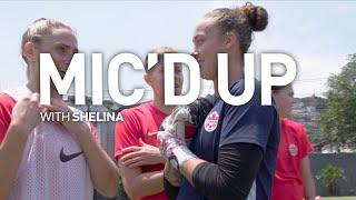 Mic'd Up | Go BTS of #CANWNT Training with Shelina Zadorsky