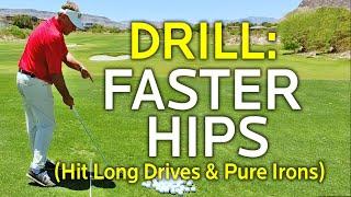 Drill: Faster Hips For Long Drives & Pure Irons