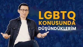 LGBTQ KONUSUNDA DÜŞÜNDÜKLERİM