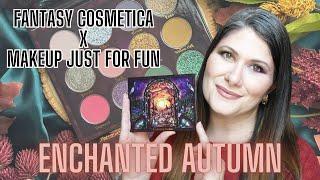 FANTASY COSMETICA X MAKEUP JUST FOR FUN ENCHANTED AUTUMN | 2 LOOKS + SWATCHES